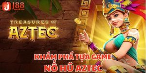 Nổ Hũ Aztec - Tựa Game Làm Mưa Làm Gió Thị Trường 2025