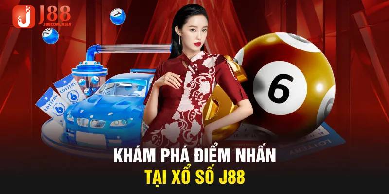 Xổ Số J88 - lựa chọn số 1 khi đến với nhà cái